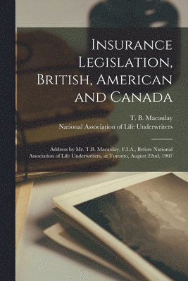 bokomslag Insurance Legislation, British, American and Canada [microform]