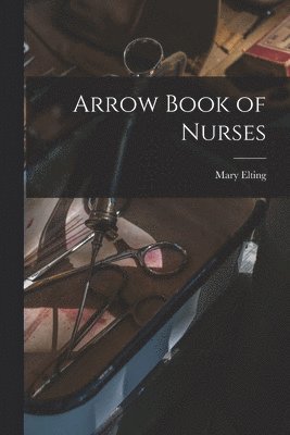 Arrow Book of Nurses 1