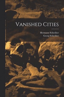 Vanished Cities 1