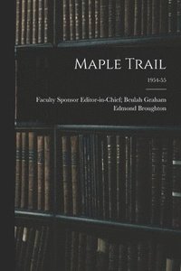 bokomslag Maple Trail; 1954-55