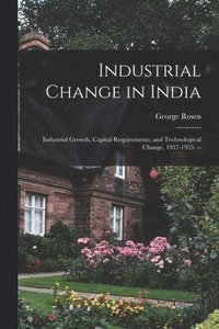 bokomslag Industrial Change in India
