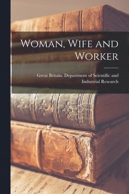 Woman, Wife and Worker 1