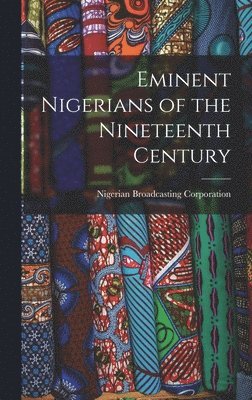 Eminent Nigerians of the Nineteenth Century 1