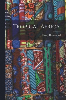 Tropical Africa, 1