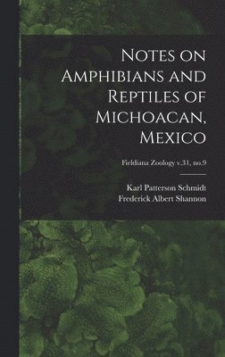 Notes on Amphibians and Reptiles of Michoacan, Mexico; Fieldiana Zoology v.31, no.9 1