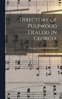 bokomslag Directory of Pulpwood Dealers in Georgia