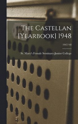 The Castellan [yearbook] 1948; 1947/48 1