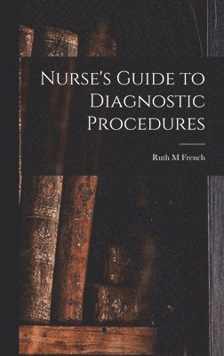 bokomslag Nurse's Guide to Diagnostic Procedures