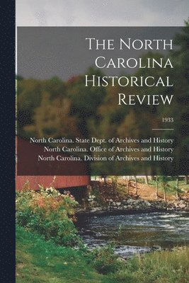 The North Carolina Historical Review; 1933 1