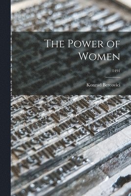 bokomslag The Power of Women; 1491
