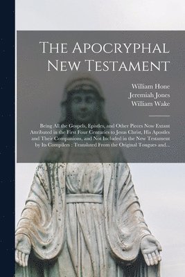 bokomslag The Apocryphal New Testament