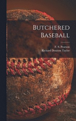 Butchered Baseball 1
