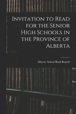 bokomslag Invitation to Read for the Senior High Schools in the Province of Alberta