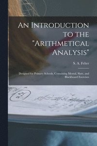 bokomslag An Introduction to the Arithmetical Analysis