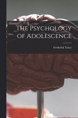 bokomslag Psychology of Adolescence [microform]