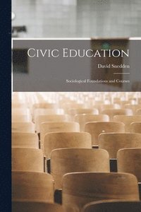 bokomslag Civic Education; Sociological Foundations and Courses