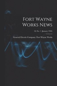bokomslag Fort Wayne Works News; 10, no. 1 (January 1926)