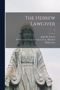bokomslag The Hebrew Lawgiver; 2