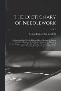 bokomslag Dictionary Of Needlework