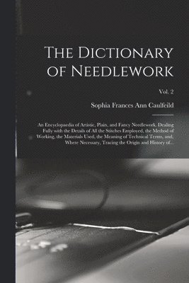 Dictionary Of Needlework 1