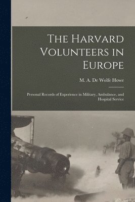 The Harvard Volunteers in Europe 1