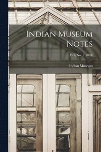 bokomslag Indian Museum Notes; v. 2, no. 7 (1893)