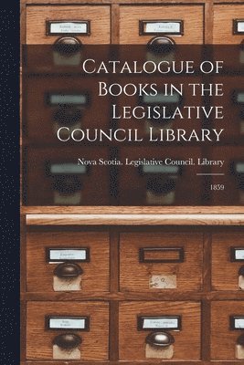 Catalogue of Books in the Legislative Council Library [microform] 1