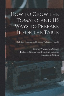 How to Grow the Tomato