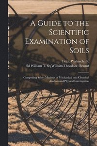 bokomslag Guide to the Scientific Examination of Soils [microform]