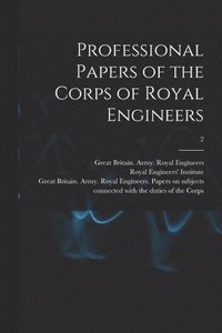 bokomslag Professional Papers of the Corps of Royal Engineers; 2
