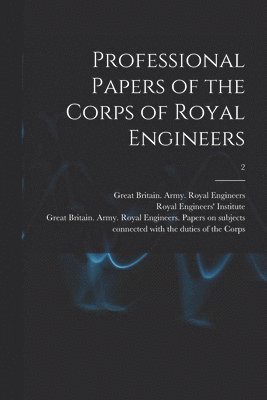 Professional Papers of the Corps of Royal Engineers; 2