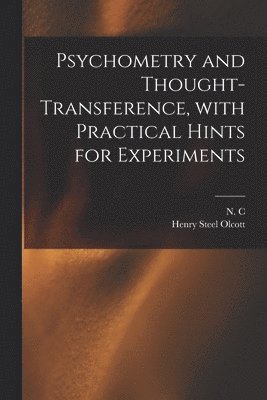 Psychometry and Thought-transference, With Practical Hints for Experiments 1