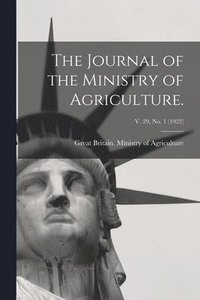 bokomslag Journal of the Ministry of Agriculture.; v. 29, no. 1 (1922)