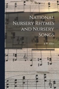 bokomslag National Nursery Rhymes and Nursery Songs