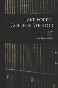 bokomslag Lake Forest College Stentor; 19,1904