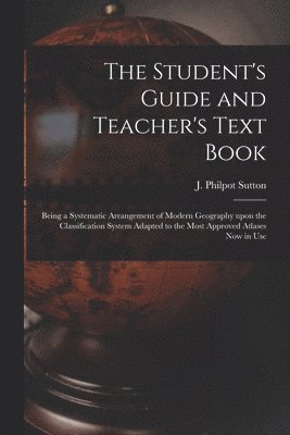 bokomslag Student's Guide and Teacher's Text Book [microform]