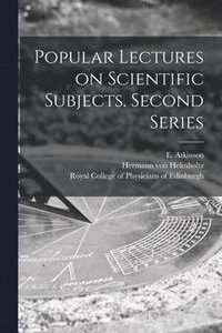 bokomslag Popular Lectures on Scientific Subjects. Second Series