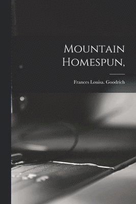 bokomslag Mountain Homespun,