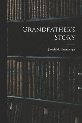 Grandfather's Story 1