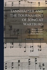 bokomslag Tannhuser and the Tournament of Song at Wartburg