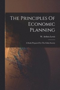 bokomslag The Principles Of Economic Planning