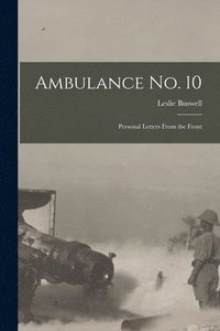 bokomslag Ambulance No. 10 [microform]