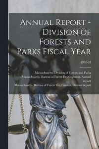 bokomslag Annual Report - Division of Forests and Parks Fiscal Year; 1992-93