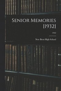 bokomslag Senior Memories [1932]; 1932