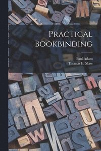 bokomslag Practical Bookbinding [microform]