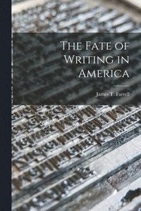 bokomslag The Fate of Writing in America