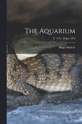 Aquarium; v. 3 no. 30 Jan 1894