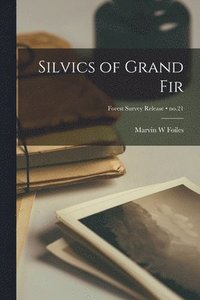 bokomslag Silvics of Grand Fir; no.21