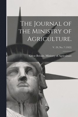 bokomslag Journal of the Ministry of Agriculture.; v. 29, no. 7 (1922)