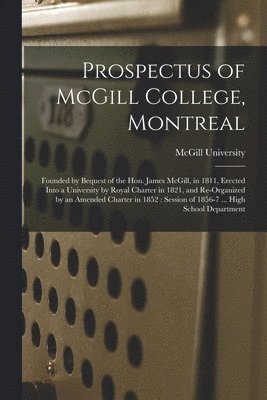 bokomslag Prospectus of McGill College, Montreal [microform]